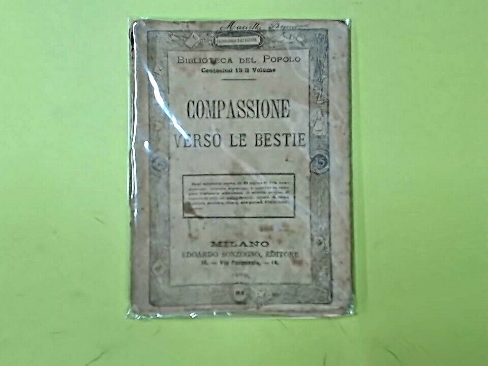 COMPASSIONE VERSO LE BESTIE BIBLIOTECA DEL POPOLO SONZOGNO 1879