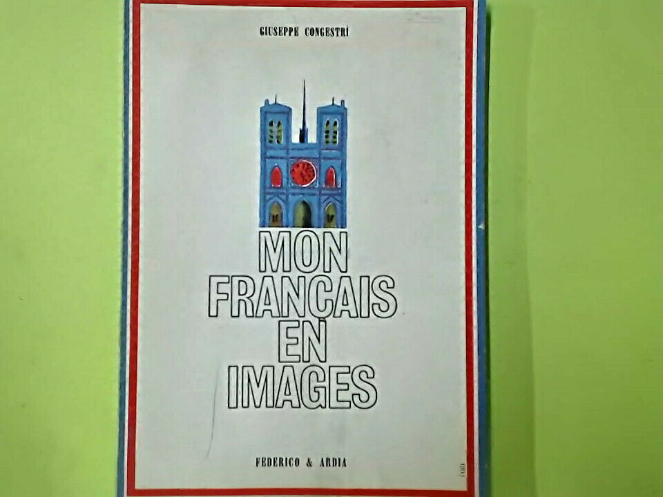 MON FRANCAIS EN IMAGES VOL III CONGESTRI FEDERICO & ARDIA