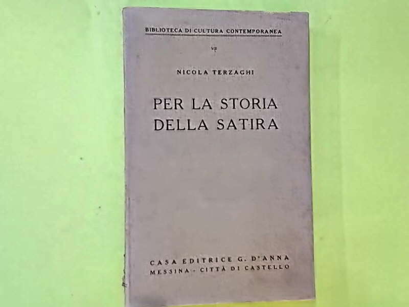PER LA STORIA DELLA SATIRA TERZAGHI EDITRICE D'ANNA 1944