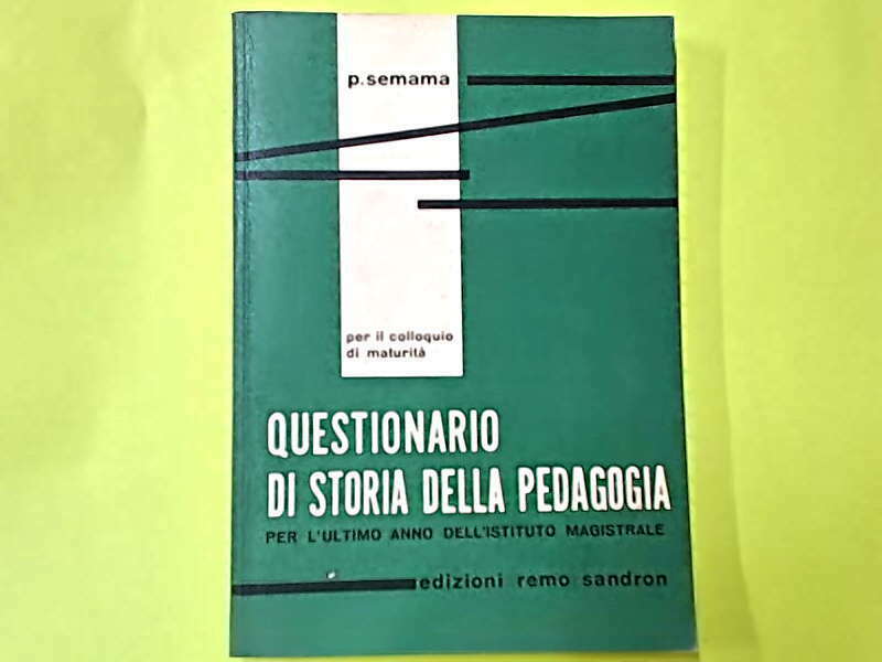QUESTIONARIO DI STORIA DELLA PEDADGOGIA SEMAMA SANDRON