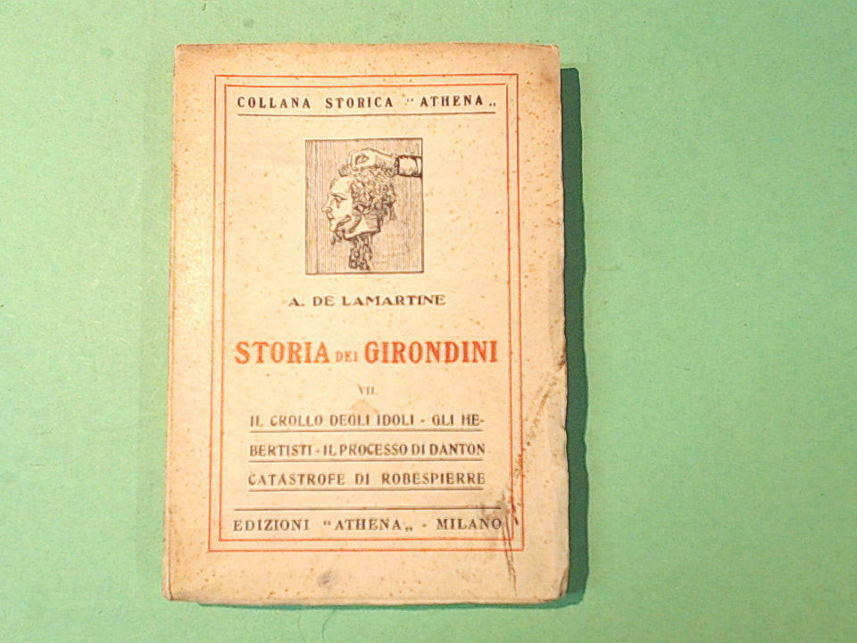 STORIA DEI GIRONDINI VOL VII DE LAMARTINE COLLANA STORICA ATHENA