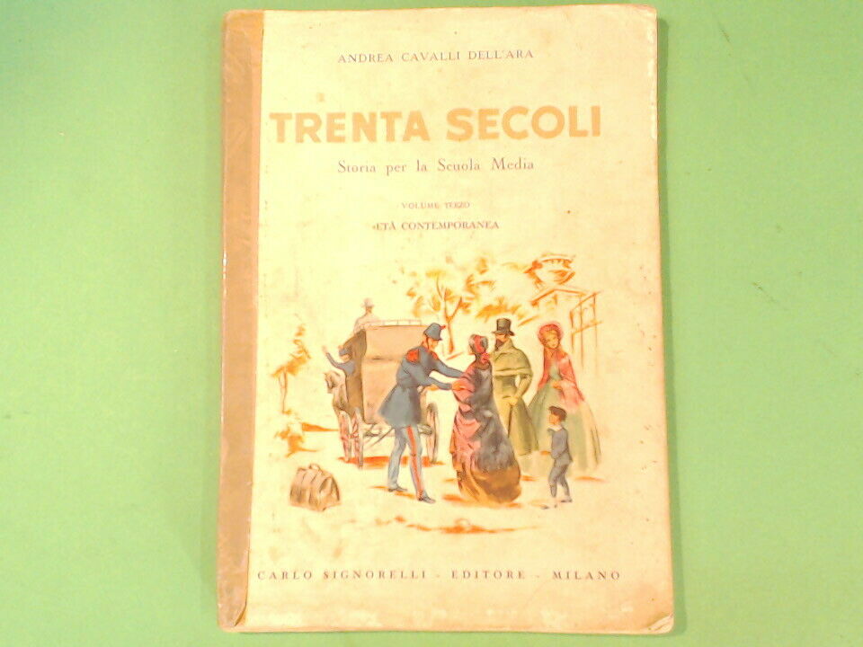 TRENTA SECOLI VOL III ETA' CONTEMPORANEA CAVALLI DLEL'ARA SIGNORELLI 1959