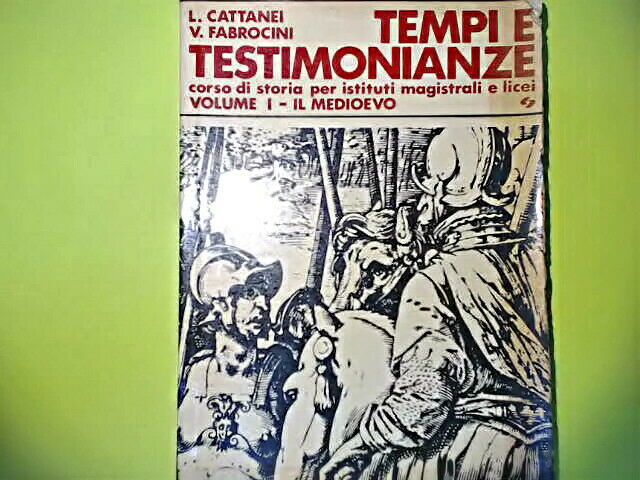 TEMPI E TESTIMONIANZE VOL I IL MEDIOEVO CATTANEI FABROCINI SEI