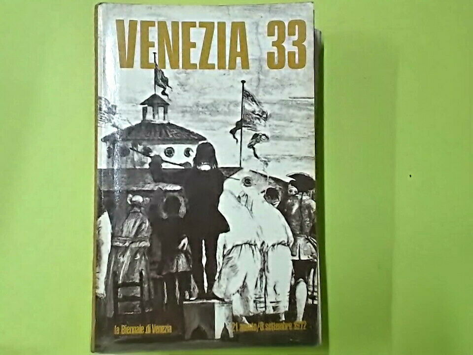 VENEZIA 33 LA BIENNALE DI VENEZIA 1972
