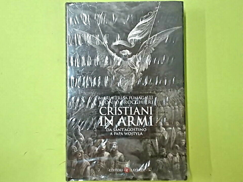 CRISTIANI IN ARMI DA SANT'AGOSTINO A PAPA WOJTYLA LATERZA