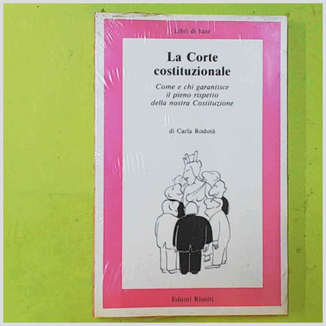 LA CORTE COSTITUZIONALE RODOTA' EDITORI RIUNITI