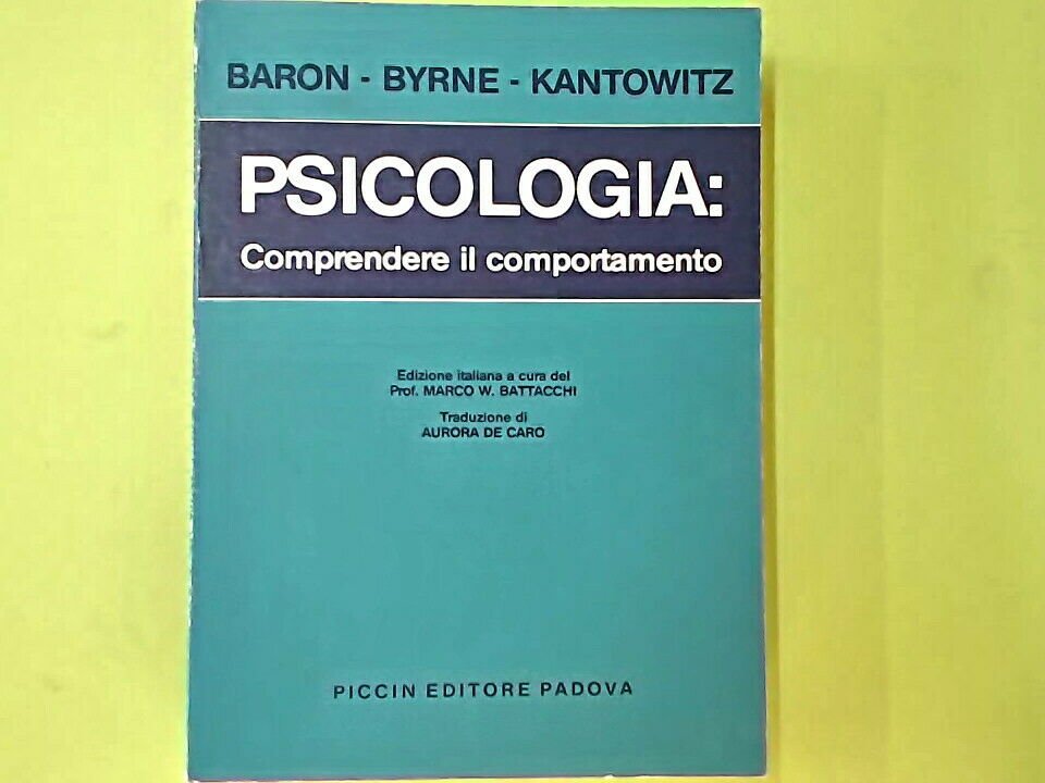 PSICOLOGIA COMPRENDERE IL COMPORTAMENTO BARON BYRNE KANTOWITZ PICCIN
