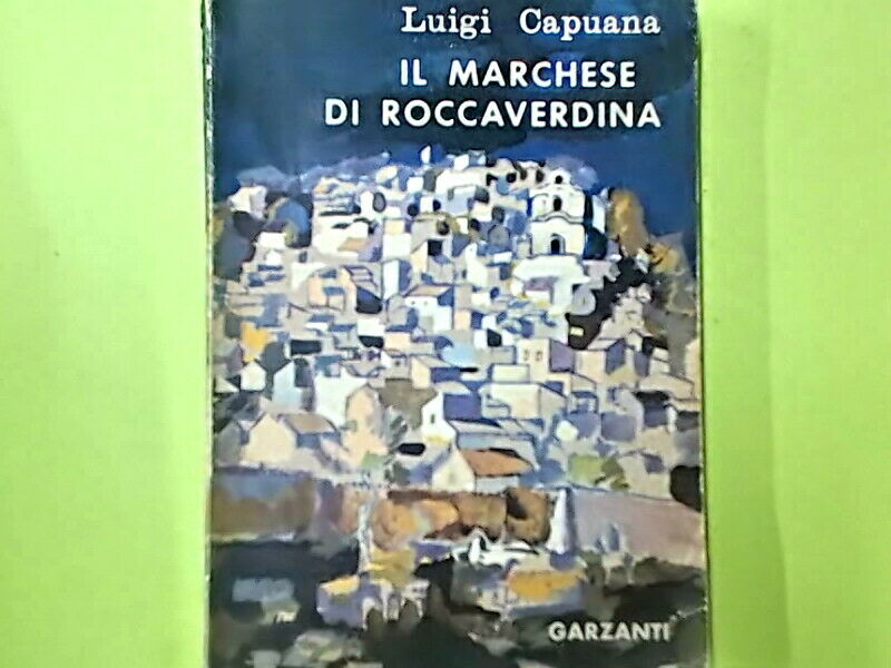IL MARCHESE DI ROCCAVERDINA CAPUANA GARZANTI