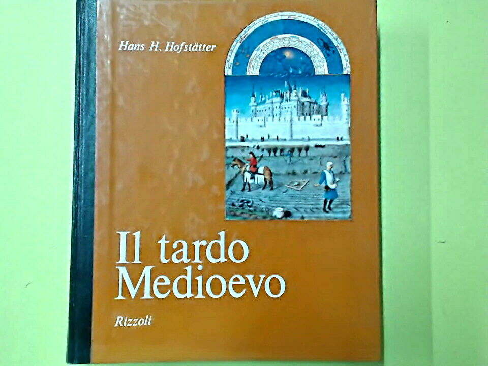 IL TARDO MEDIOEVO HOFSTATTER RIZZOLI