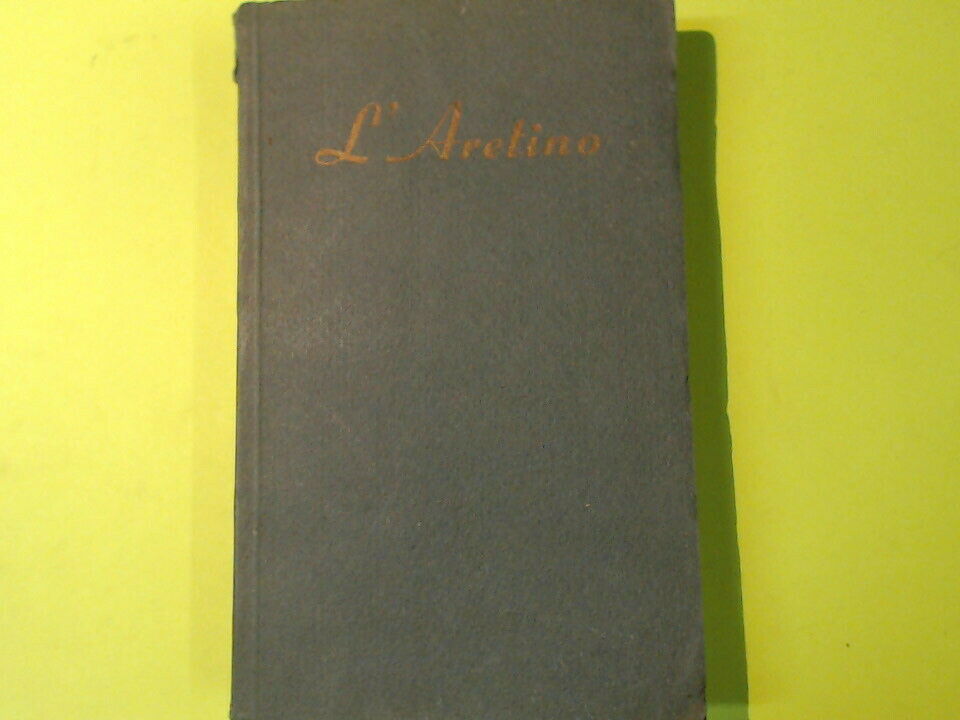 L'ARETINO FOSCHINI I RAGIONAMENTI ARETINO DALL'OGLIO EDITORE