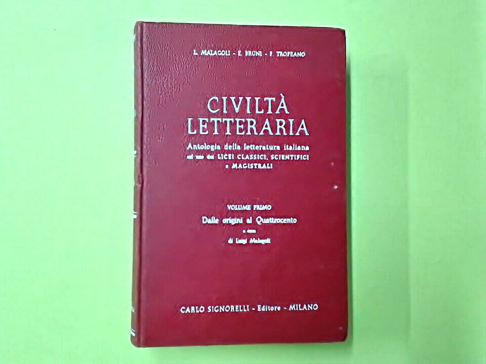 CIVILTA' LETTERARIA ANTOLOGIA MALAGOLI BRUNI TROPEANO VOL I SIGNORELLI 1963