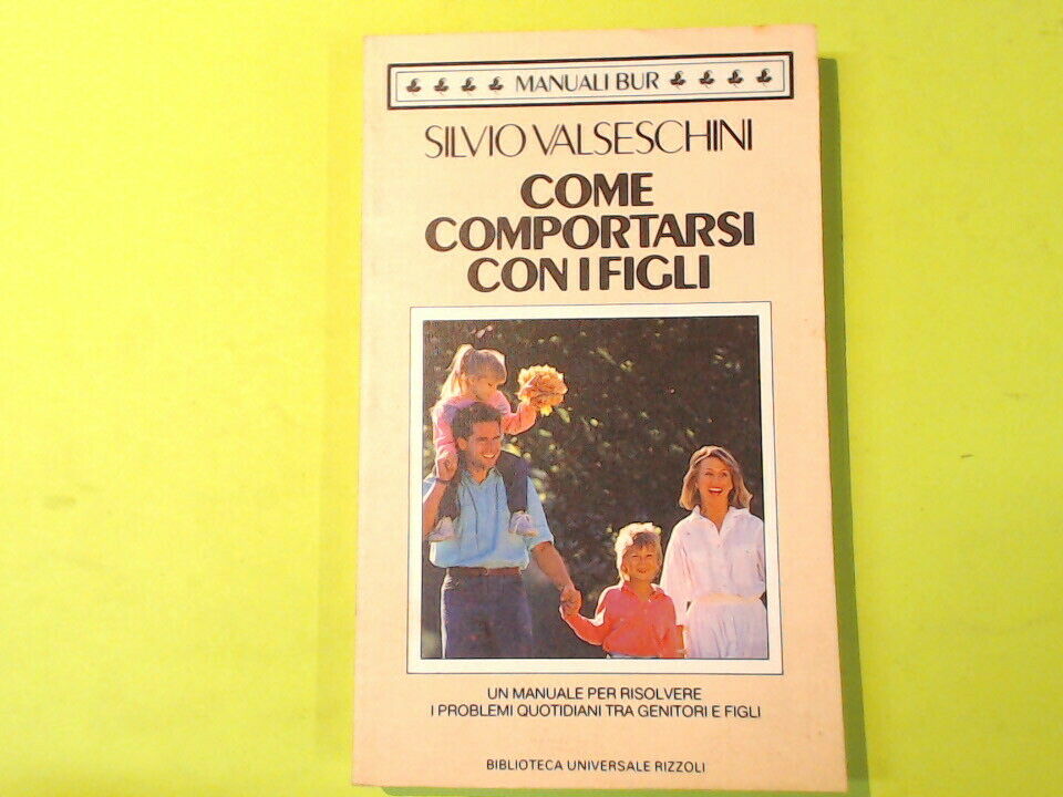 COME COMPORTARSI CON I FIGLI VALSESCHINI BUR