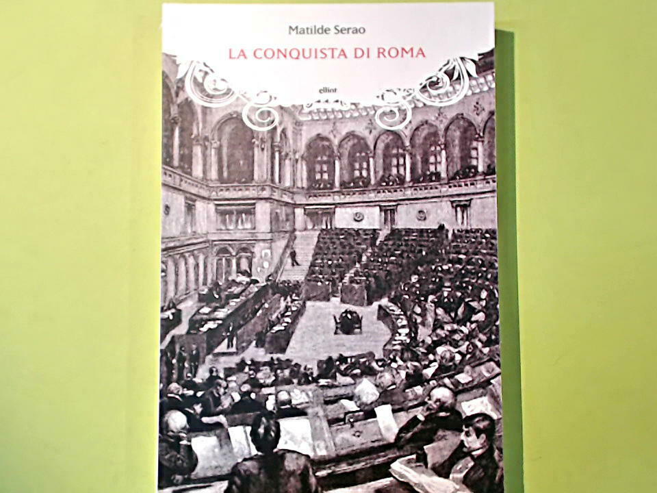 LA CONQUISTA DI ROMA MATILDE SERAO ELLIOT