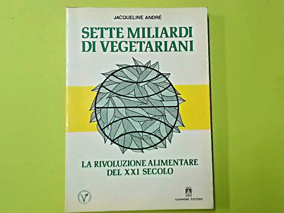 SETTE MILIARDI DI VEGETARIANI ANDRE' GIANNONE