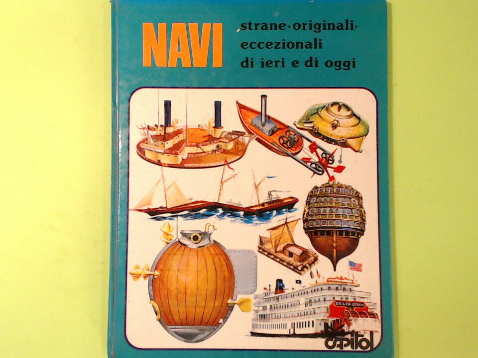 NAVI STRANE ORIGINALI ECCEZIONALI DI IERI E DI OGGI EDIZIONI CAPITOL 1976