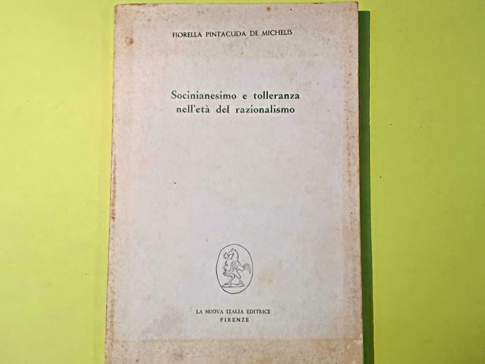 SOCINIANESIMO E TOLLERANZA NELL'ETA' DEL RAZIONALISMO PINTACUDA DE MICHELIS
