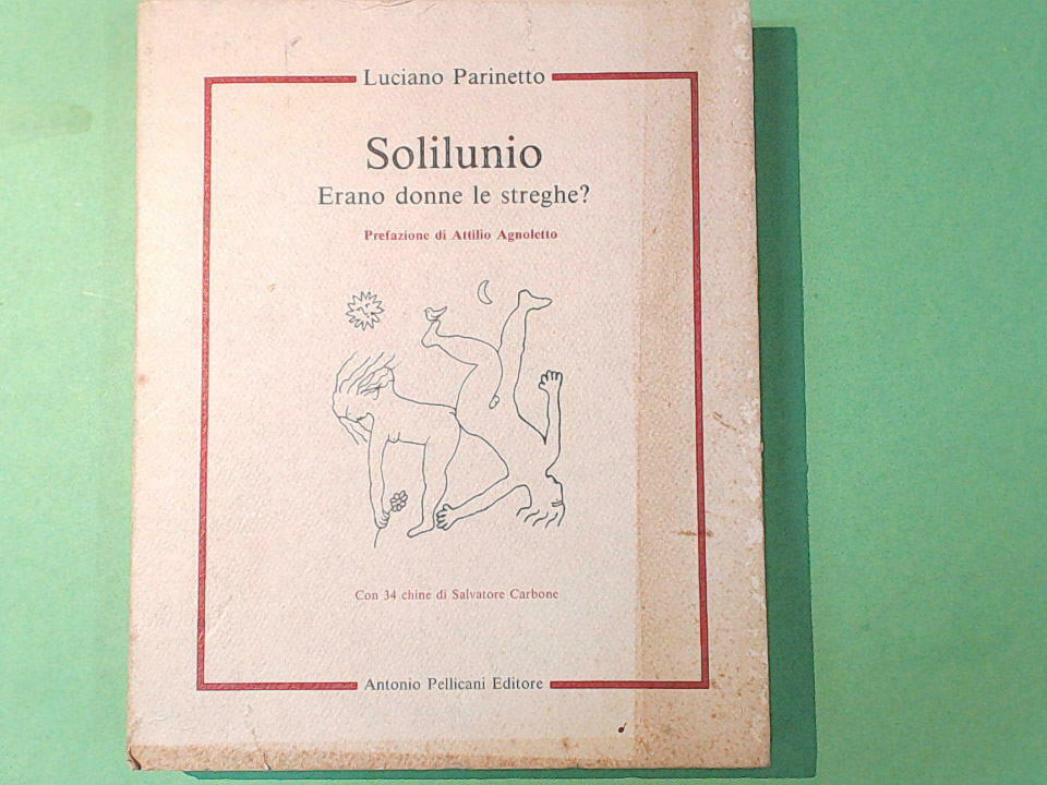 SOLILUNIO ERANO DONNE LE STREGHE? PARINETTO PELLICANI