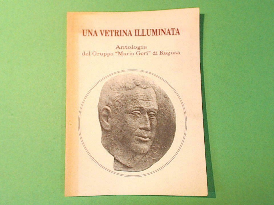 UNA VETRINA ILLUMINATA ANTOLOGIA DEL GRUPPO MARIO GORI DI RAGUSA