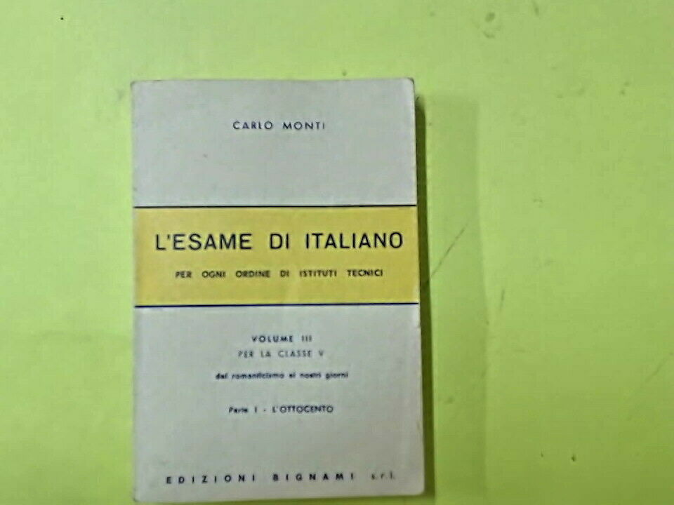 ESAME DI ITALIANO CLASSE V VOL III PARTE I IL'OTTOCENTO BIGNAMI 1992