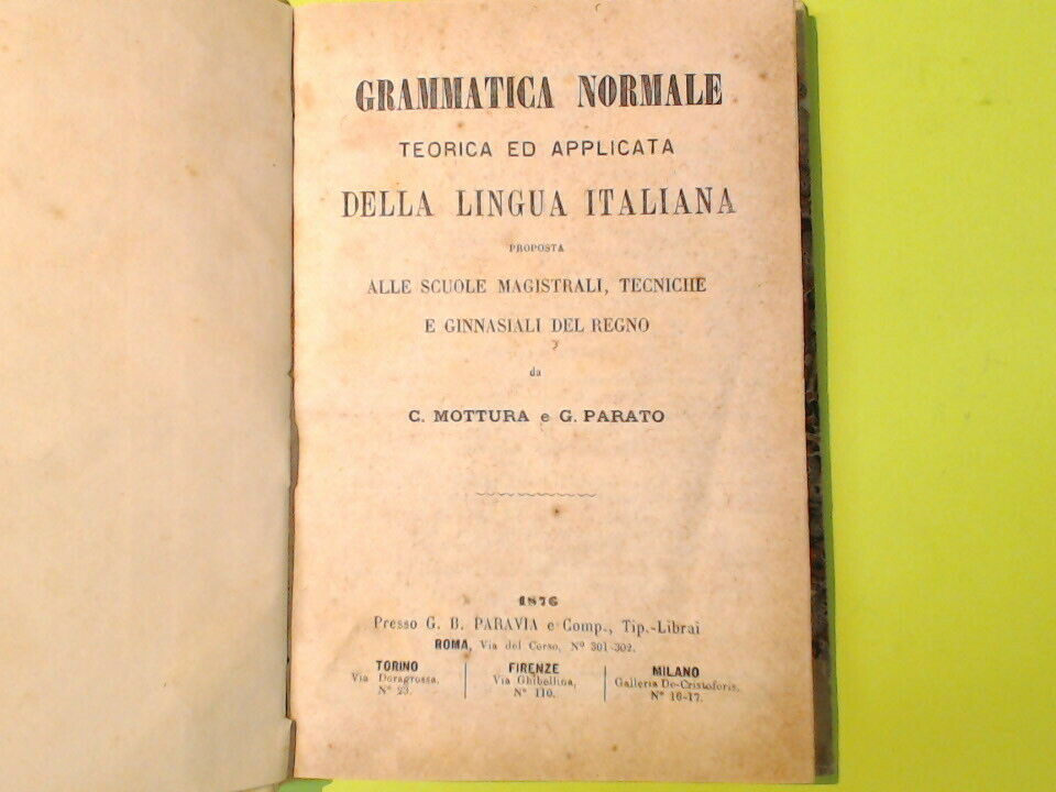 GRAMMATICA NORMALE DELLA LINGUA ITALIANA MOTTURA PARATO PARAVIA 1876 - immagine 4