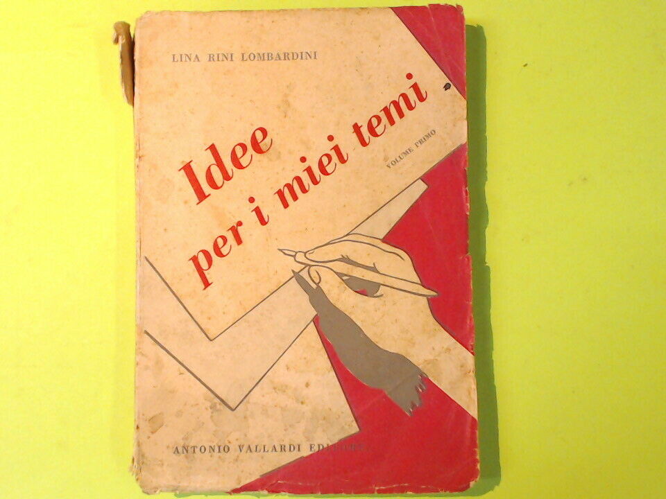 IDEE PER I MIEI TEMI VOL I LOMBARDINI VALLARDI EDITORE 1948