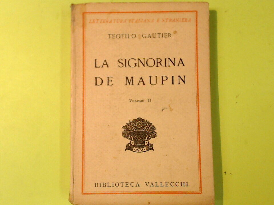 LA SIGNORINA DI MAUPIN VOL II TEOFILO GAUTIER VALLECCHI 1931