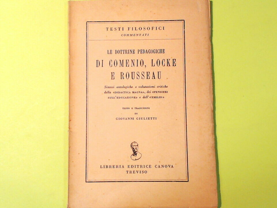 LE DOTTRINE PEDAGOGICHE DI COMENIO LOCKE E ROUSSEAU EDITRICE CANOVA