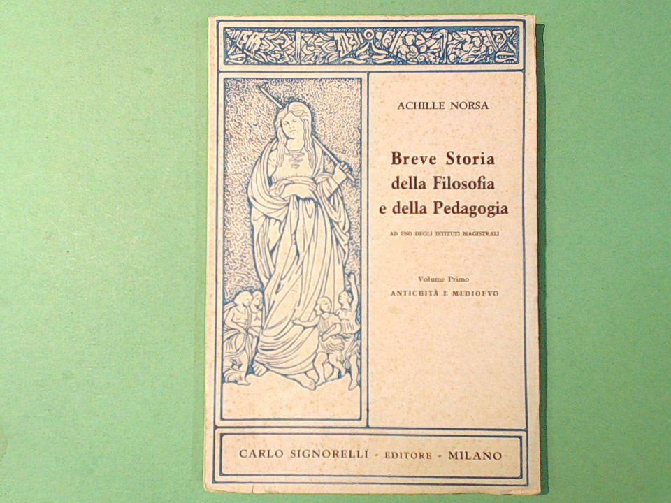 BREVE STORIA DELLA FILOSOFIA E DELLA PEDAGOGIA VOL I NORSA SIGNORELLI EDITORE