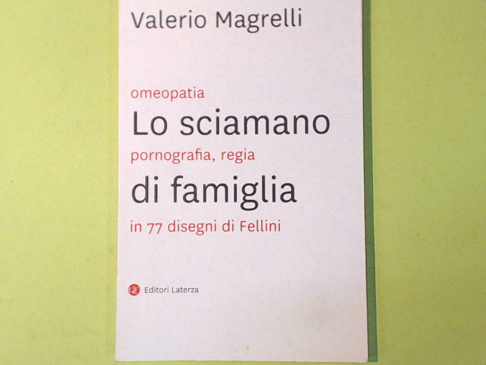 LO SCIAMANO DI FAMIGLIA IN 77 DISEGNI DI FELLINI