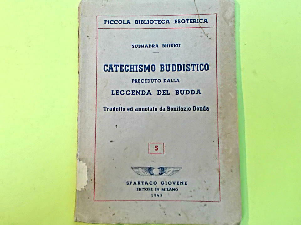 CATECHISMO BUDDISTICO BHIKKU SPARTACO GIOVENE 1945