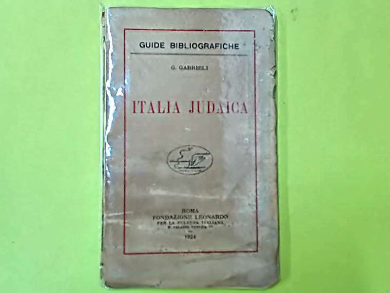 ITALIA JUDAICA GABRIELI FONDAZIONE LEONARDO 1924