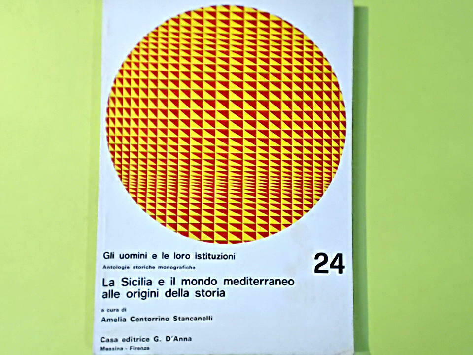 LA SICILIA E IL MONDO MEDITERRANEO ALLE ORIGINI DELLA STORIA D'ANNA