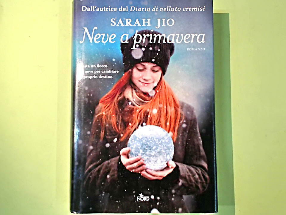 NEVE A PRIMAVERA SARAH JIO NORD EDIZIONI