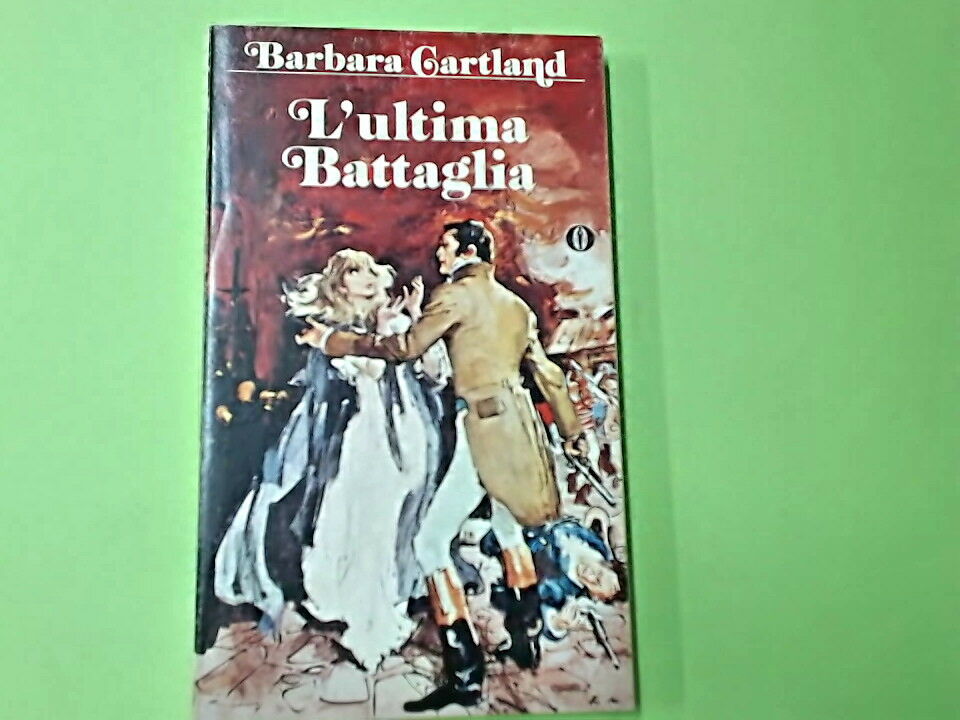 L'ULTIMA BATTAGLIA CARTLAND OSCAR MONDADORI