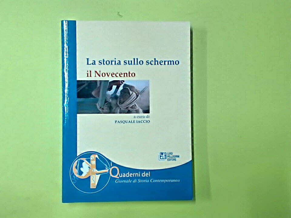 LA STORIA SULLO SCHERMO IL NOVECENTO IACCIO PELLEGRINI