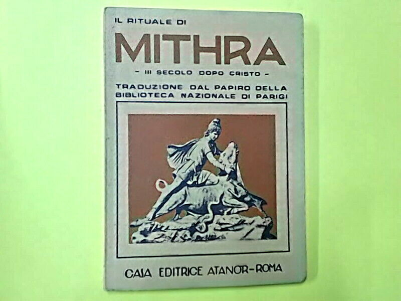 IL RITUALE DI MITHRA III SECOLO DOPO CRISTO ATANOR