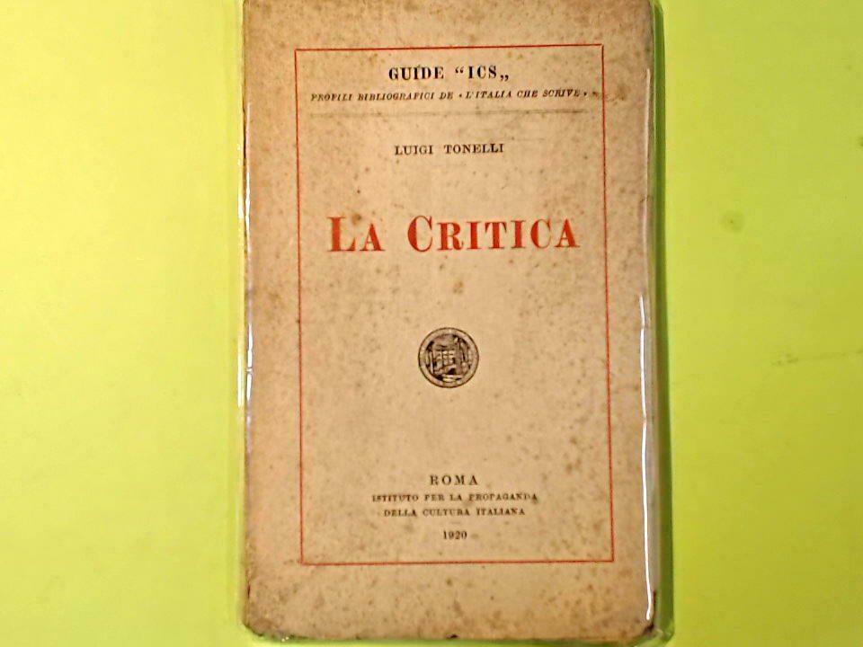 LA CRITICA TONELLI ISTITUTO PER LA PROPAGANDA DELLA CULTURA ITALIANA 1920
