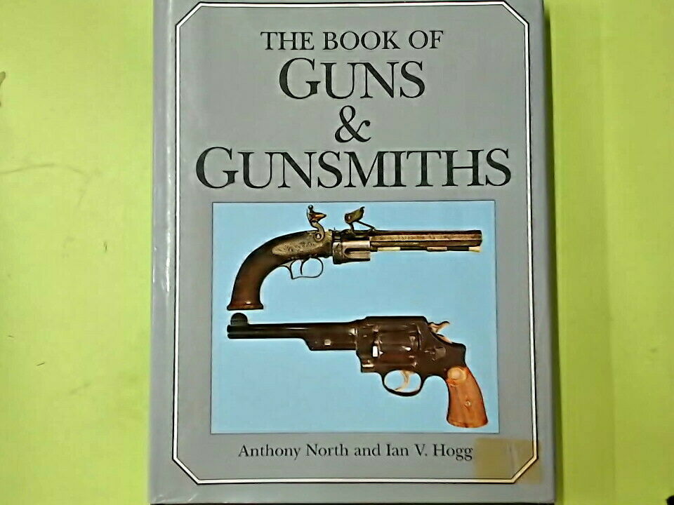 THE BOOK OF GUNS & GUNSMITHS