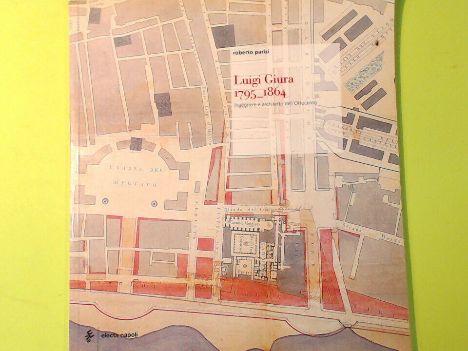 LUIGI GIURA 1795-1864 INGEGNERE E ARCHITETTO DELL'OTTOCENTO PARISI ELECTA