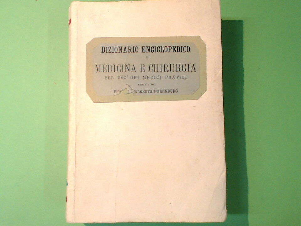 DIZIONARIO ENCICLOPEDICO DI MEDICINA E CHIRURGIA VOL IV EULENBURG VALLARDI 1890 - immagine 4