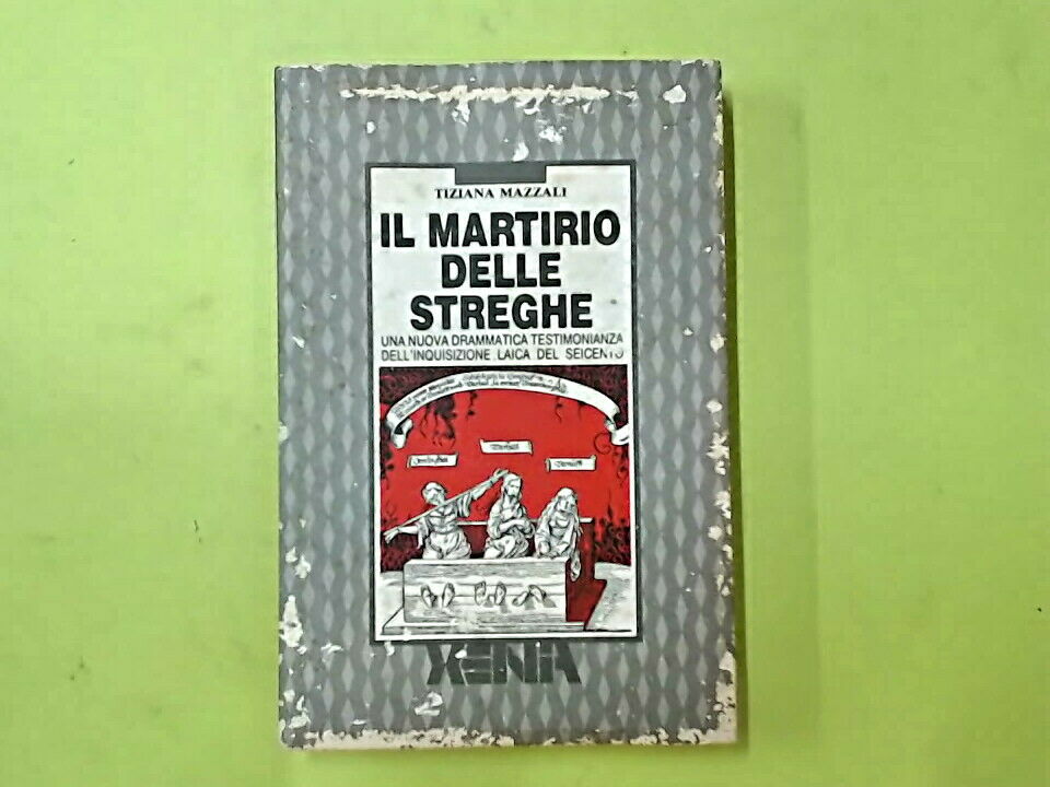 IL MARTIRIO DELLE STREGHE MAZZALI XENIA