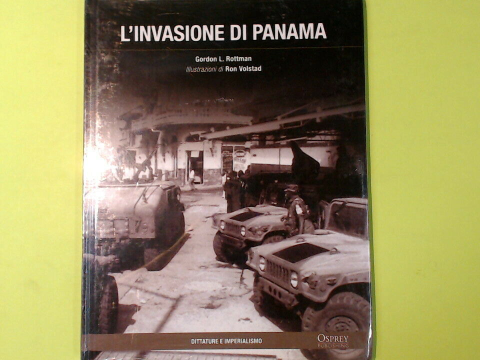 L'INVASIONE DI PANAMA ROTTMAN VOLSTAD OSPREY