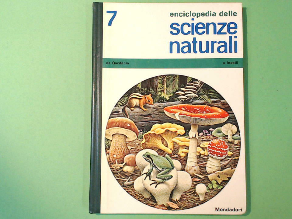 ENCICLOPEDIA DELLE SCIENZE NATURALI 7 MONDADORI 1967