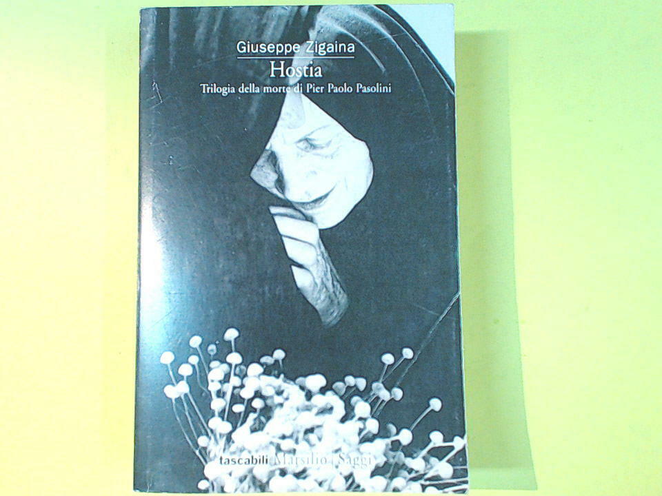 HOSTIA TRILOGIA DELLA MORTE DI PIER PAOLO PASOLINI ZIGAINA MARSILIO