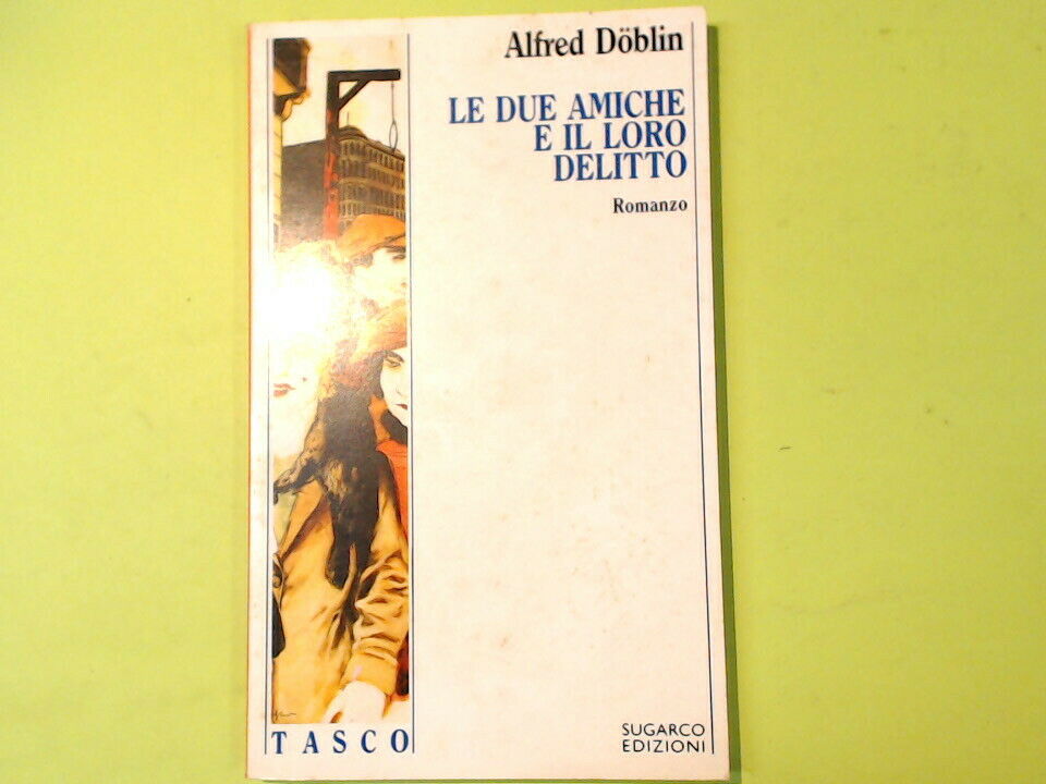LE DUE AMICHE E IL LORO DELITTO DOBLIN SUGARCO EDIZIONI