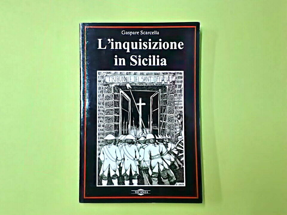 L'INQUISIZIONE IN SICILIA SCARCELLA SICANIA ANTARES