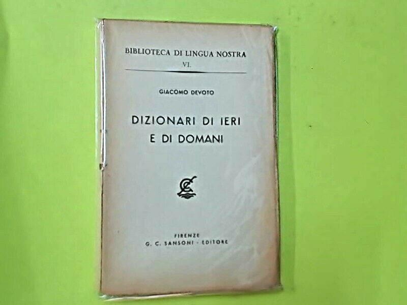 DIZIONARI DI IERI E DI DOMANI DEVOTO SANSONI
