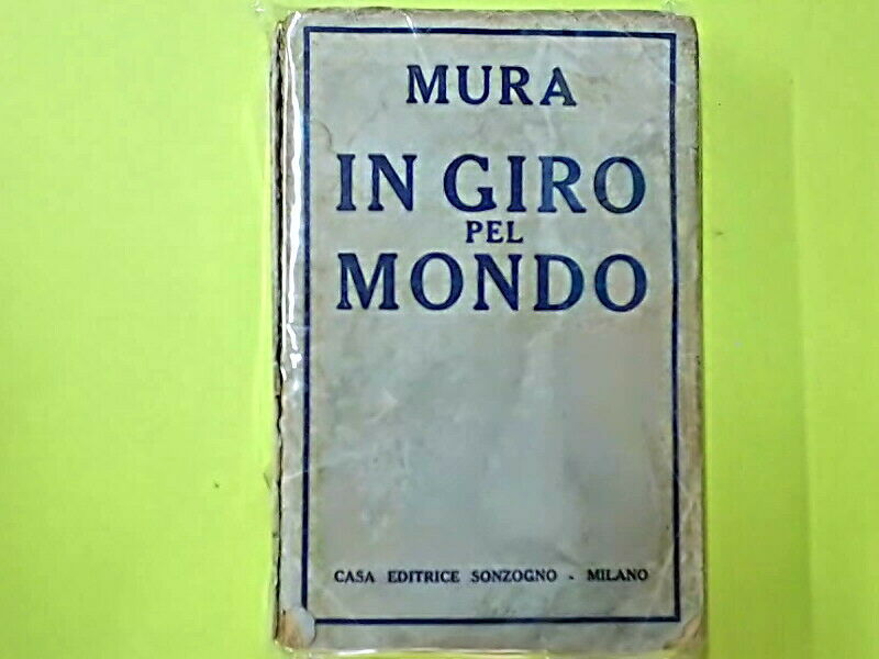 IN GIRO PEL MONDO MURA SONZOGNO 1941