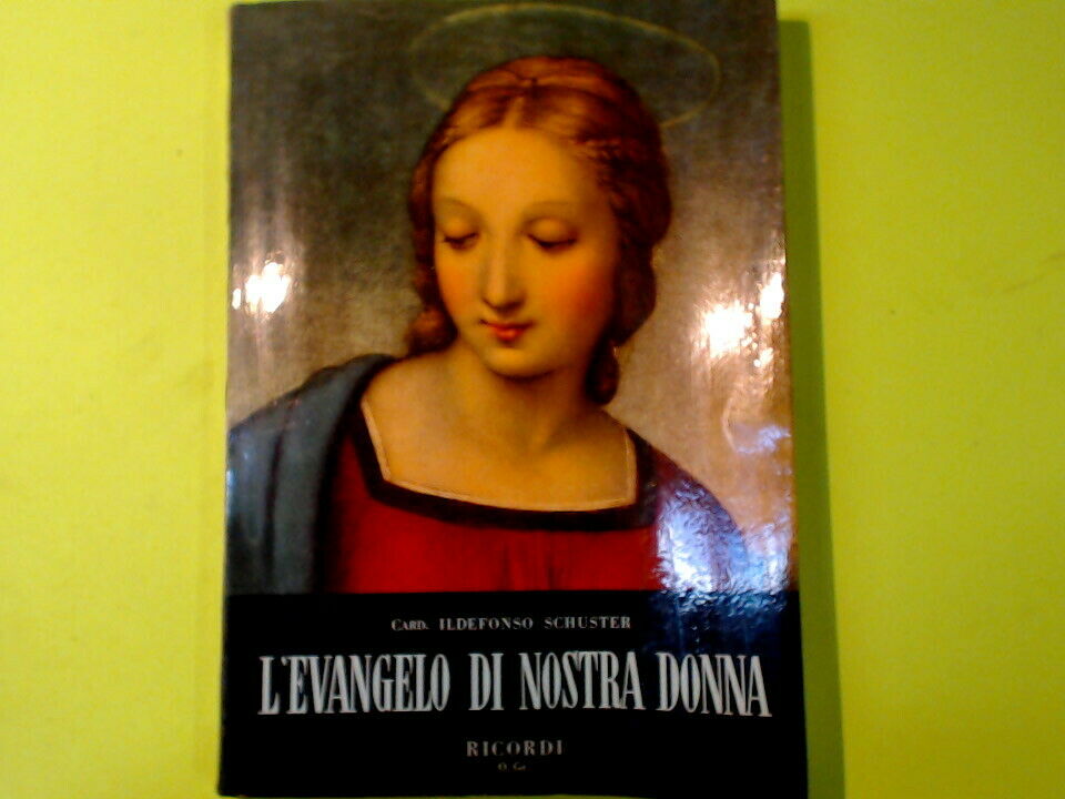 L'EVANGELO DI NOSTRA DONNA SCHUSTER RICORDI 1954