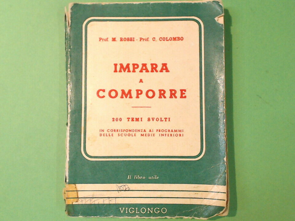 IMPARA A COMPORRE ROSSI COLOMBO 200 TEMI SVOLTI VIGLONGO